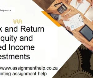 Valuation, Risk and Return in Equity and Fixed Income Investments